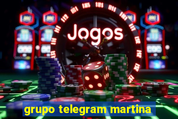grupo telegram martina